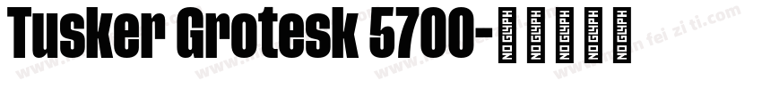 Tusker Grotesk 5700字体转换